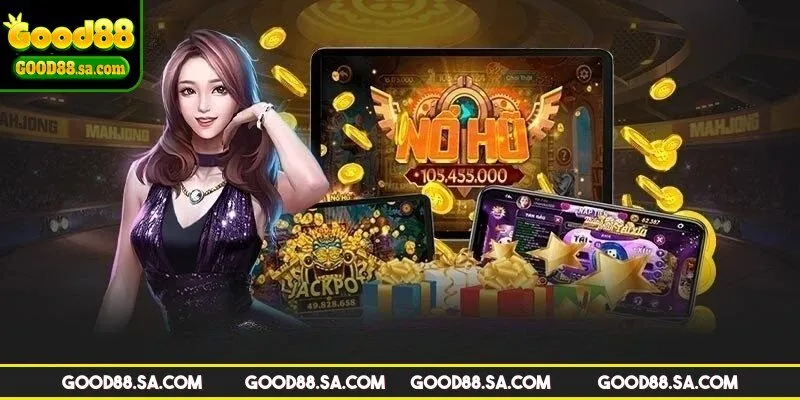 Khái quát về cách quay hũ dễ nổ tại Good88